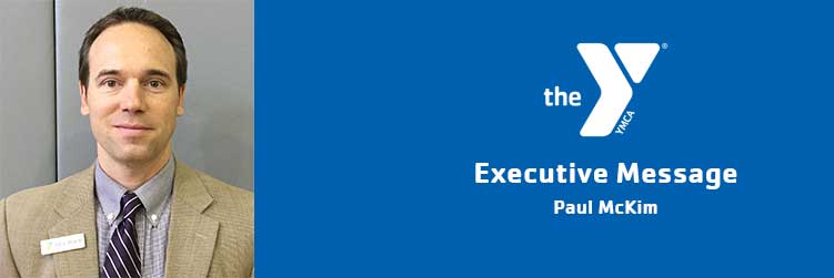 Executive Message: Paul McKim – August 2018